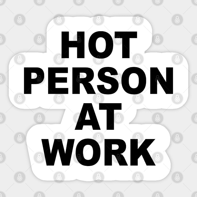 Hot Person Sticker by Teeheehaven